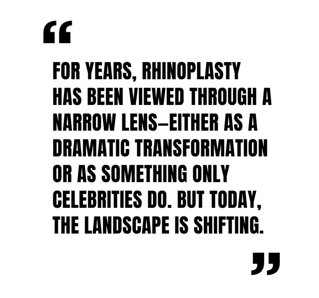 For years, rhinoplasty has been viewed through a narrow lens